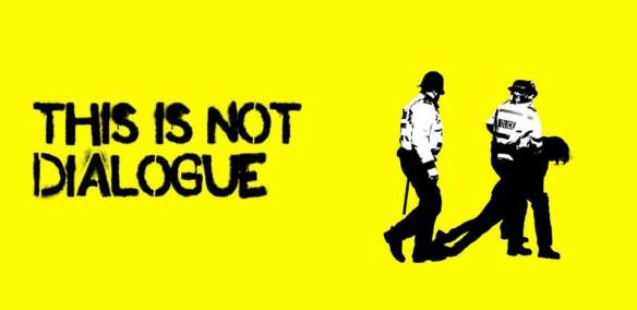 This is not a dialogue